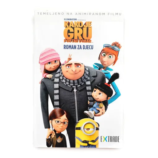 Kako je Gru Postao Dobar – Roman Za Djecu Book cover featuring animated characters from the movie 'Despicable Me' with a white background.