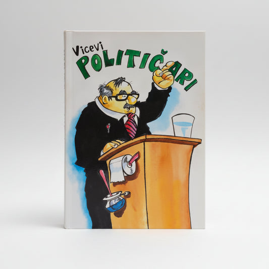 VICEVI: POLITIČARI – Book of Humour (Croatian Joke Book) Book cover with a cartoon character at a podium and text 'Vicevi Politiçari' on a white background